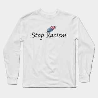 Stop Racism Long Sleeve T-Shirt